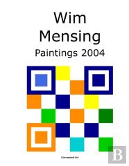 Wim Mensing Paintings 2004