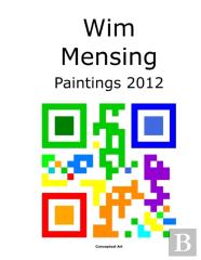 Wim Mensing Paintings 2012