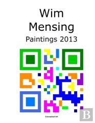 Wim Mensing Paintings 2013
