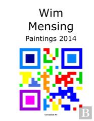 Wim Mensing Paintings 2014