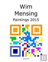 Wim Mensing Paintings 2015