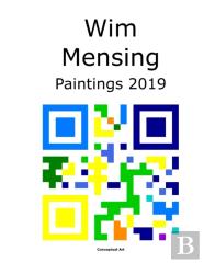 Wim Mensing Paintings 2019