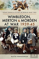 Wimbledon, Merton & Morden At War 1939-45