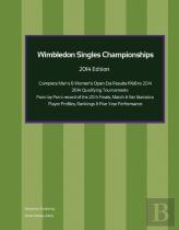 Wimbledon Singles Championships - Complete Open Era Results 2014 Edition