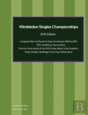 Wimbledon Singles Championships - Complete Open Era Results 2015 Edition