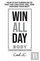 Win All Day Body Transformation