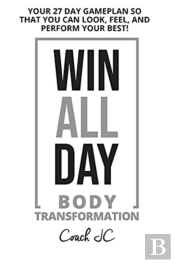 Win All Day Body Transformation