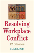 Win Win Resolving Workplace Conflict