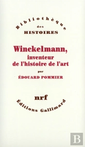 Winckelmann, Inventeur De L'Histoire De L'Art