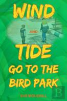 Wind And Tide Go To The Bird Park