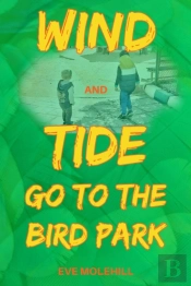 Wind And Tide Go To The Bird Park