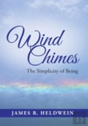 Wind Chimes: The Simplicity Of Being