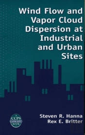 Wind Flow And Vapor Cloud Dispersion At Industrial And Urban Sites