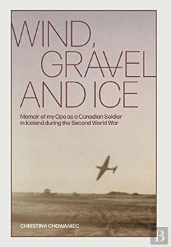 Bertrand.pt - Wind, Gravel And Ice: Memoir Of My Opa A