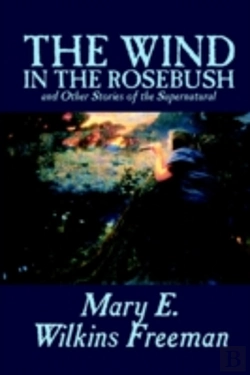 Bertrand.pt - Wind In The Rosebush, And Other Stories Of The Supernatural