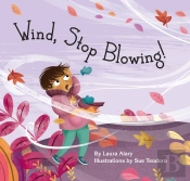 Wind, Stop Blowing!