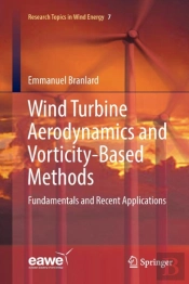Wind Turbine Aerodynamics And Vorticity-Based Methods