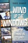 Wind Up The Windows ...We'Re Coming In To Land
