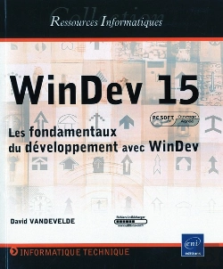 Bertrand.pt - Windev 15 - Les Fondamentaux Du Developpement Avec Windev (Agree Par Pc Soft)