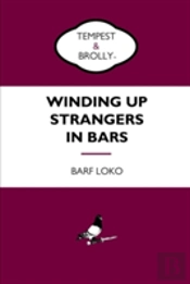 Winding Up Strangers In Bars