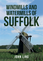 Windmills And Watermills Of Suffolk