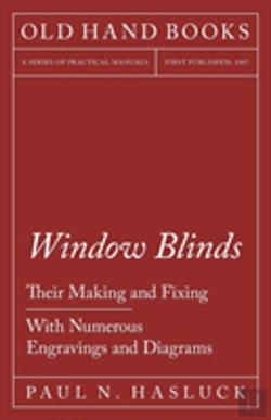 Bertrand.pt - Window Blinds - Their Making And Fixing - With Numerous Engravings And Diagrams