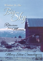 Window To The Big Sky: Reflections From