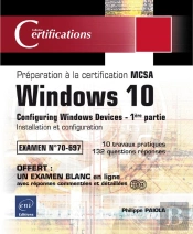 Windows 10 - Installation Et Configuration - Preparation A La Certification Mcsa (Examen 70-697)