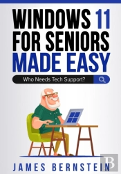 Windows 11 For Seniors Made Easy
