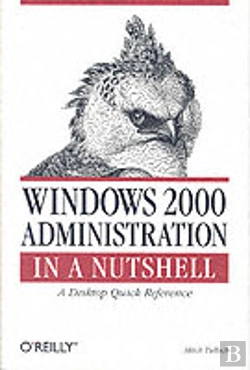 Bertrand.pt - Windows 2000 Administration In A Nutshell