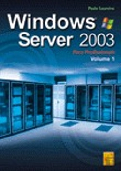 Bertrand.pt - Windows 2003 Server Para Profissionais - Vol 1