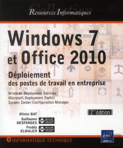 Bertrand.pt - Windows 7 Et Office 2010 - Deploiement Des Postes De Travail En Entreprise [2ieme Edition]