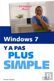 Windows 7 Y A Pas Plus Simple