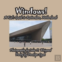 Bertrand.pt - Windows! A Kid'S Guide To Rotterdam, Netherlands
