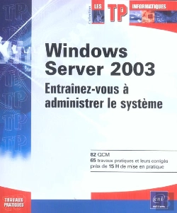 Bertrand.pt - Windows Server 2003 ; Entrainez-Vous A Administrer Le Systeme