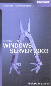 Windows Server 2003 ; Guide De L'Administrateur