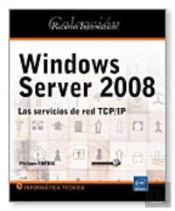Windows Server 2008. Administracion Y Explotacion 