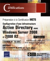 Windows Server 2008 Et 2008 R2 ; Examen Mcts 70-640 ; Configuration D'Une Infrastructure Active Directory (2e Édition)