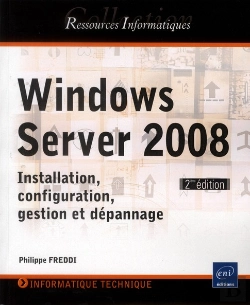 Bertrand.pt - Windows Server 2008 ; Installation, Configuration, Gestion Et Dépannage (2e Édition)