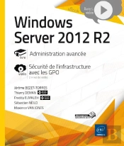 Windows Server 2012 R2 ; Administration Avancée