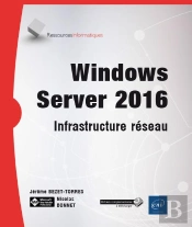 Windows Server 2016 - Les Fonctionnalites Reseau