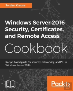 Bertrand.pt - Windows Server 2016 Security, Certificates, And Remote Access Cookbook