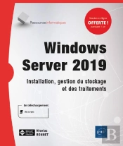 Windows Server 2019 - Installation, Gestion Du Stockage Et Des Traitements