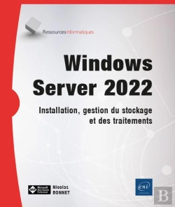 Bertrand.pt - Windows Server 2022 - Installation, Gestion Du Stockage Et Des Traitements
