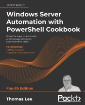 Windows Server Automation With Powershell Cookbook