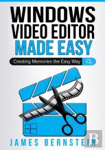 Windows Video Editor Made Easy