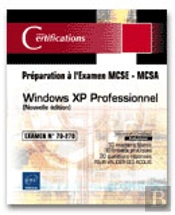 Windows Xp Professionnel ; Examen 70-270