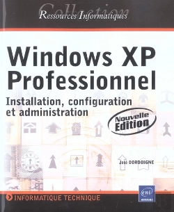 Bertrand.pt - Windows Xp Professionnel ; Installation, Configuration Et Administration