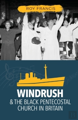 Bertrand.pt - Windrush & The Black Pentecostal Church In Britain