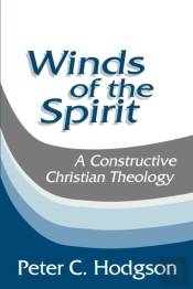 Winds Of The Spirit: A Constructive Christian Theology